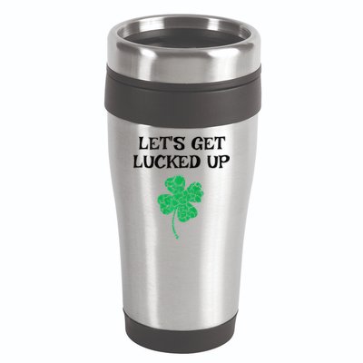 Let's Get Lucked Up Funny St. Saint Patrick's Day 16oz Travel Tumbler