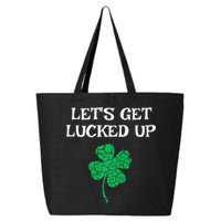 Let's Get Lucked Up Funny St. Saint Patrick's Day 25L Jumbo Tote