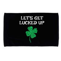 Let's Get Lucked Up Funny St. Saint Patrick's Day Microfiber Hand Towel