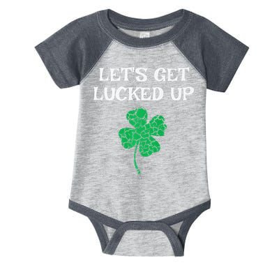 Let's Get Lucked Up Funny St. Saint Patrick's Day Infant Baby Jersey Bodysuit