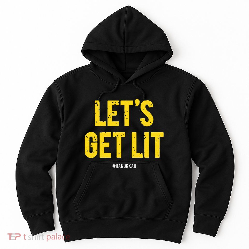 LetS Get Lit Hanukkah Funny Hanukkah Jewish Hoodie