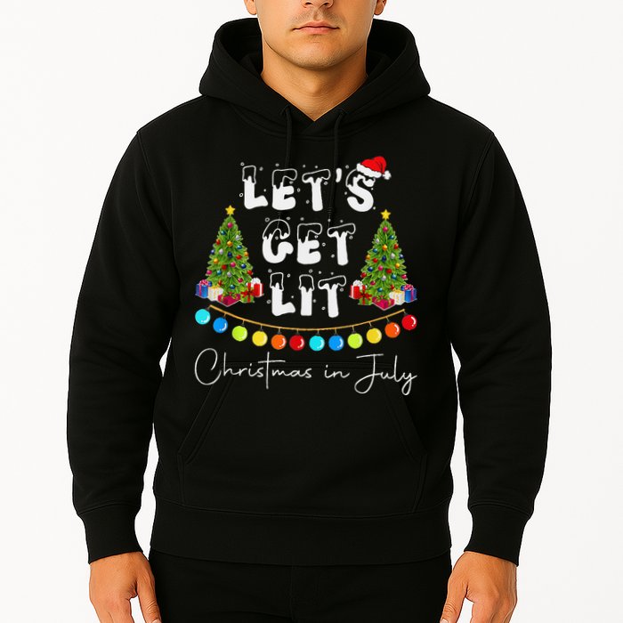 Let's Get Lit Christmas In July Hoodie