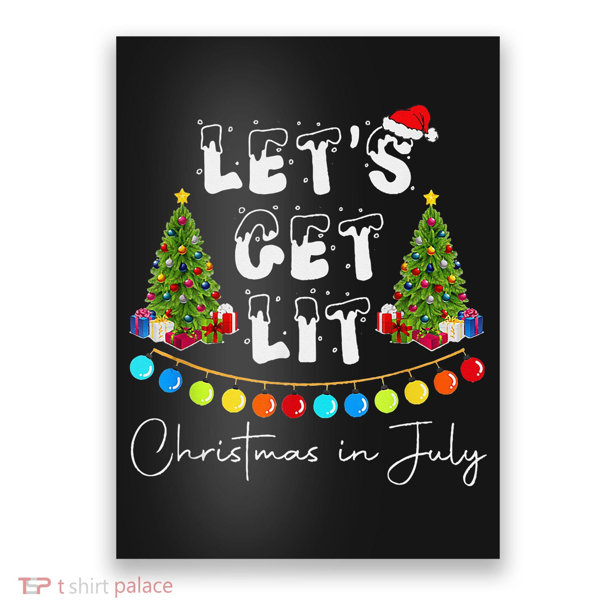 Let's Get Lit Christmas In July Poster