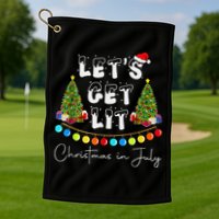 Let's Get Lit Christmas In July Golf Towel