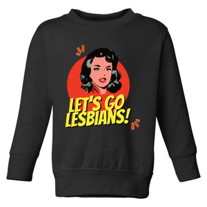 LetS Go Lesbians! Retro Lesbian Subtle Lesbian Toddler Sweatshirt