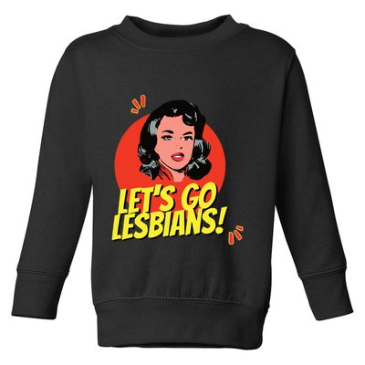 LetS Go Lesbians! Retro Lesbian Subtle Lesbian Toddler Sweatshirt
