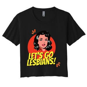 LetS Go Lesbians! Retro Lesbian Subtle Lesbian Women's Crop Top Tee