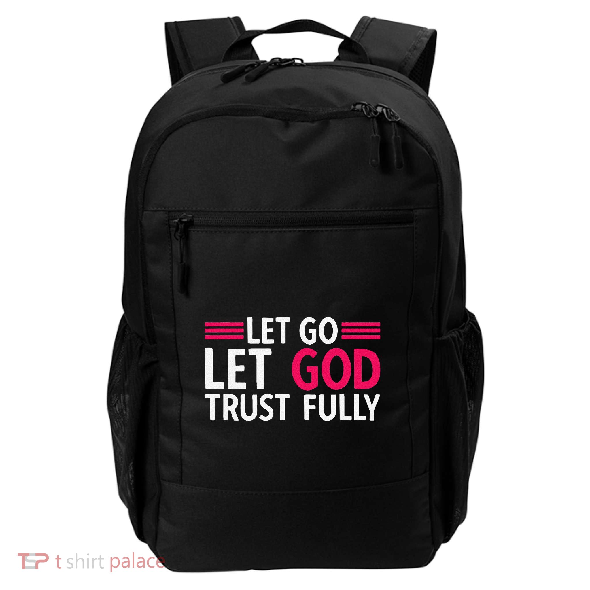 Let Go Let God Trust Fully Biblical Faith Religious Believe Daily Commute Backpack