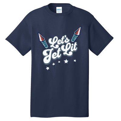 LetS Get Lit Patriotic Fourth Of July 4th Tall T-Shirt