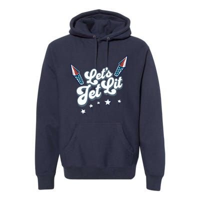 LetS Get Lit Patriotic Fourth Of July 4th Premium Hoodie