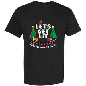 Lets Get Lit Christmas In July Funny Summer Xmas Garment-Dyed Heavyweight T-Shirt