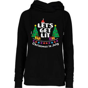 Lets Get Lit Christmas In July Funny Summer Xmas Womens Funnel Neck Pullover Hood