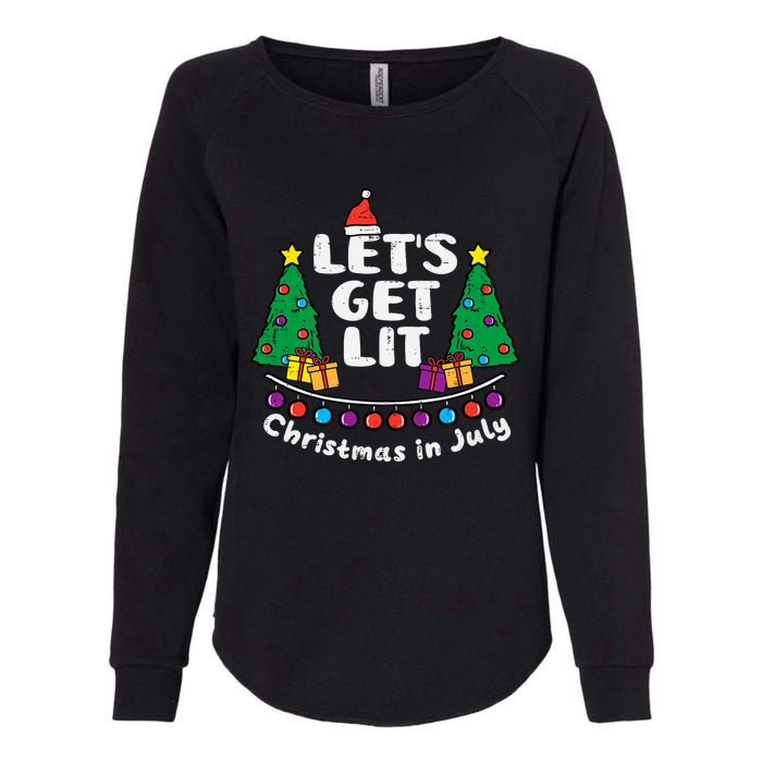 Lets Get Lit Christmas In July Funny Summer Xmas Womens California Wash Sweatshirt