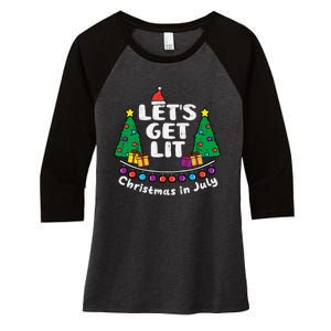 Lets Get Lit Christmas In July Funny Summer Xmas Women's Tri-Blend 3/4-Sleeve Raglan Shirt