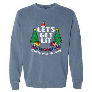 Lets Get Lit Christmas In July Funny Summer Xmas Garment-Dyed Sweatshirt