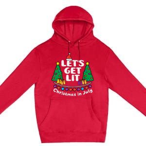 Lets Get Lit Christmas In July Funny Summer Xmas Premium Pullover Hoodie