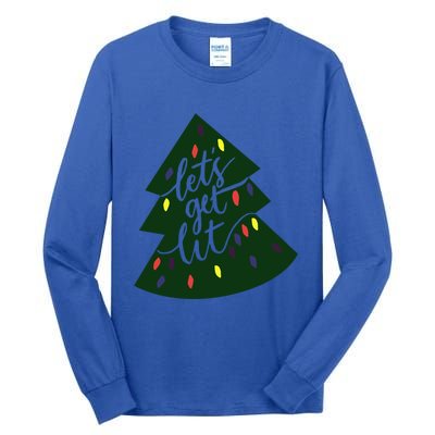 Let's Get Lit Funny Christmas Ing Xmas Lights Funny Gift Tall Long Sleeve T-Shirt