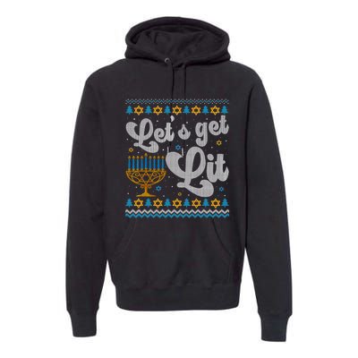 LetS Get Lit Hanukkah Menorah Funny Ugly Christmas Sweater Premium Hoodie