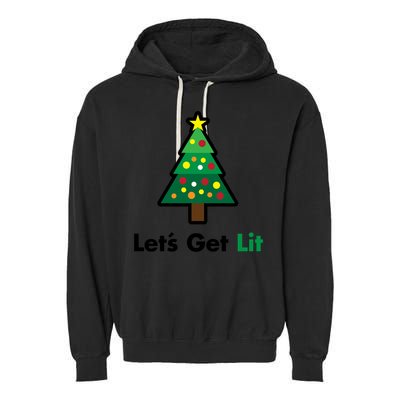 Let's Get Lit Funny Christmas Ing Xmas Lights Funny Gift Garment-Dyed Fleece Hoodie