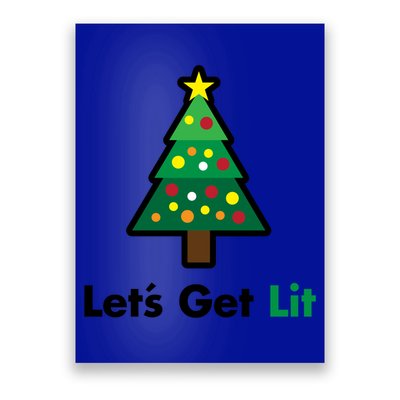 Let's Get Lit Funny Christmas Ing Xmas Lights Funny Gift Poster