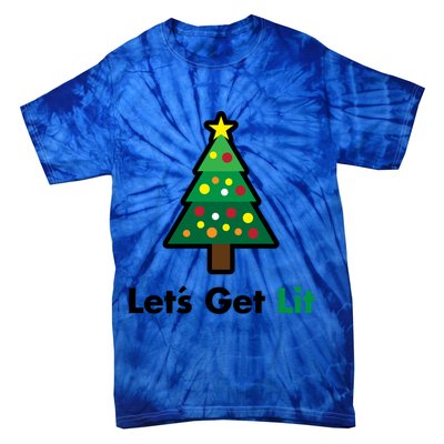 Let's Get Lit Funny Christmas Ing Xmas Lights Funny Gift Tie-Dye T-Shirt