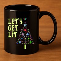 LetS Get Lit Adult Funny Christmas 11oz C Handle Ceramic Mug