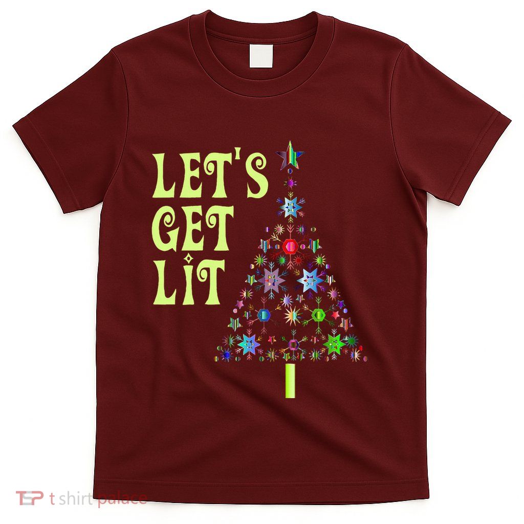 LetS Get Lit Adult Funny Christmas T-Shirt