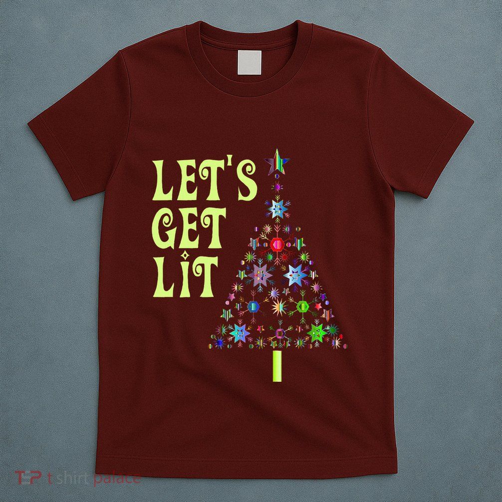 LetS Get Lit Adult Funny Christmas T-Shirt