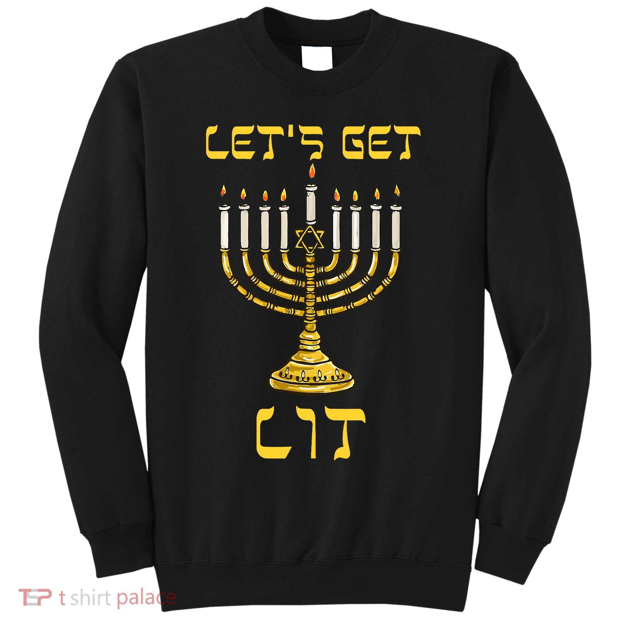 Lets Get Lit Chanukah Happy Hanukkah Funny Menorah Jewish Sweatshirt