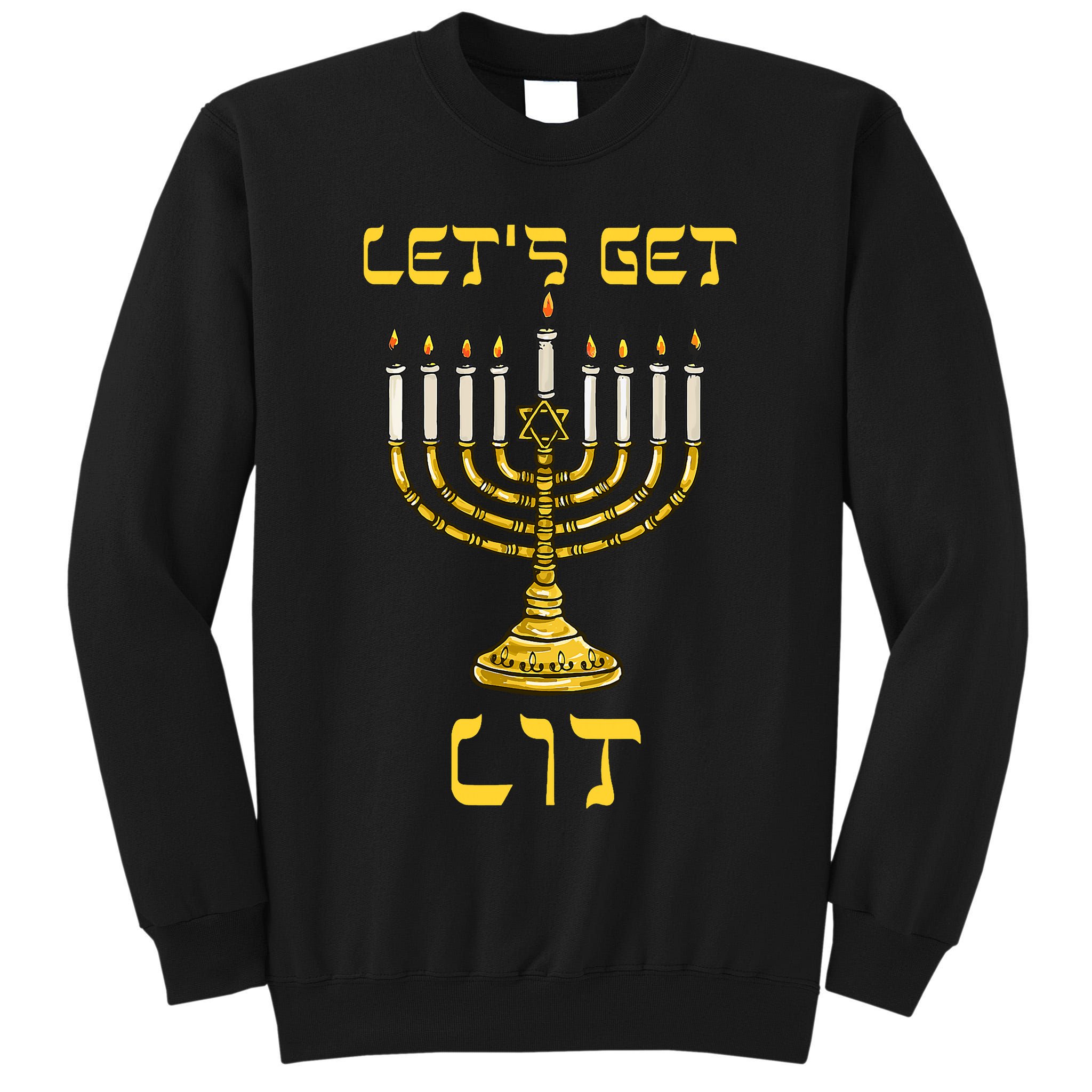 Lets Get Lit Chanukah Happy Hanukkah Funny Menorah Jewish Tall Sweatshirt
