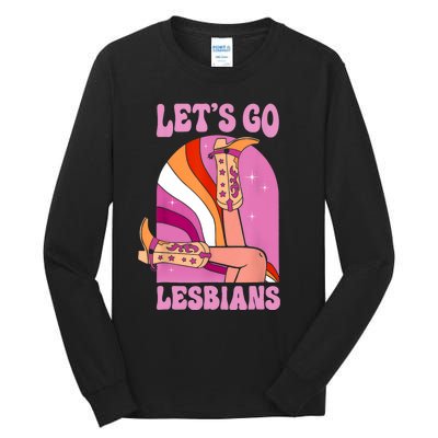 LetS Go Lesbians Lgbtq Lesbian Pride Month Cowgirl Tall Long Sleeve T-Shirt