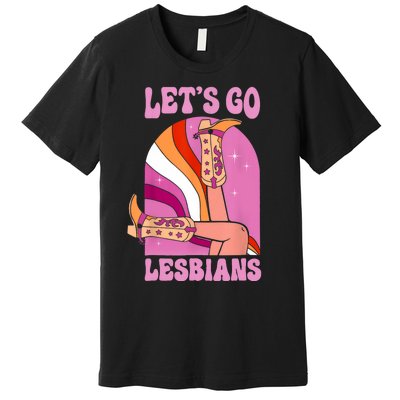 LetS Go Lesbians Lgbtq Lesbian Pride Month Cowgirl Premium T-Shirt