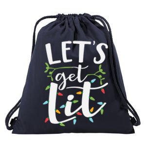 LetS Get Lit Christmas Lights Meaningful Gift Drawstring Bag