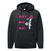 LetS Get Lit! Apparel Performance Fleece Hoodie