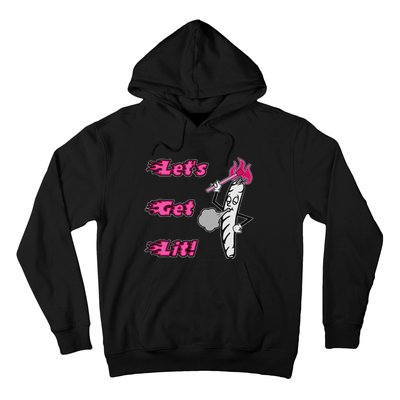 LetS Get Lit! Apparel Hoodie