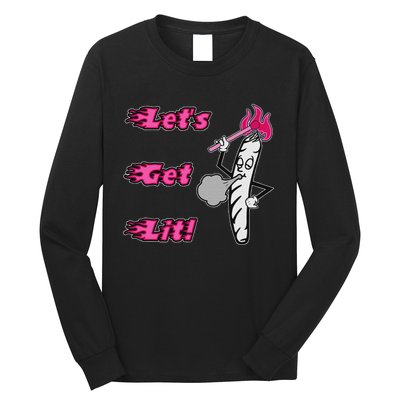 LetS Get Lit! Apparel Long Sleeve Shirt