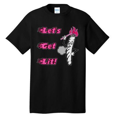 LetS Get Lit! Apparel Tall T-Shirt