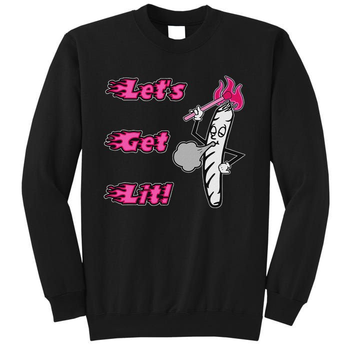 LetS Get Lit! Apparel Tall Sweatshirt