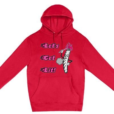 LetS Get Lit! Apparel Premium Pullover Hoodie