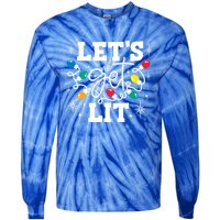 LetS Get Lit Christmas Lights Gift Tie-Dye Long Sleeve Shirt