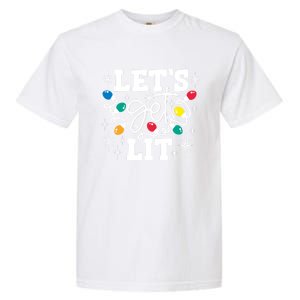 LetS Get Lit Christmas Lights Gift Garment-Dyed Heavyweight T-Shirt