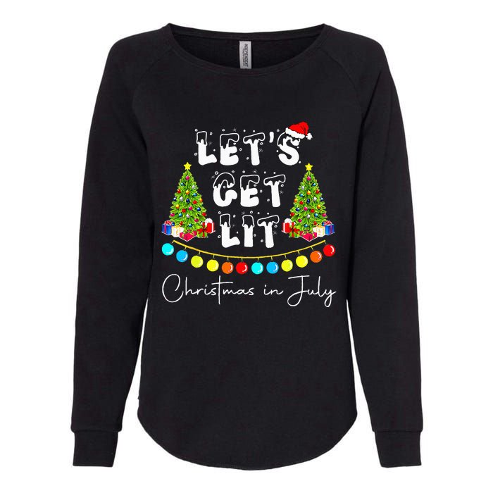 Lets Get Lit Christmas In July Santa Hat Xmas Tree Womens California Wash Sweatshirt