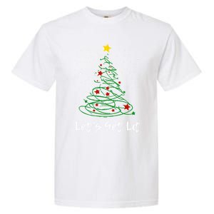 LetS Get Lit Christmas Tree Graphic Funny Great Gift Garment-Dyed Heavyweight T-Shirt