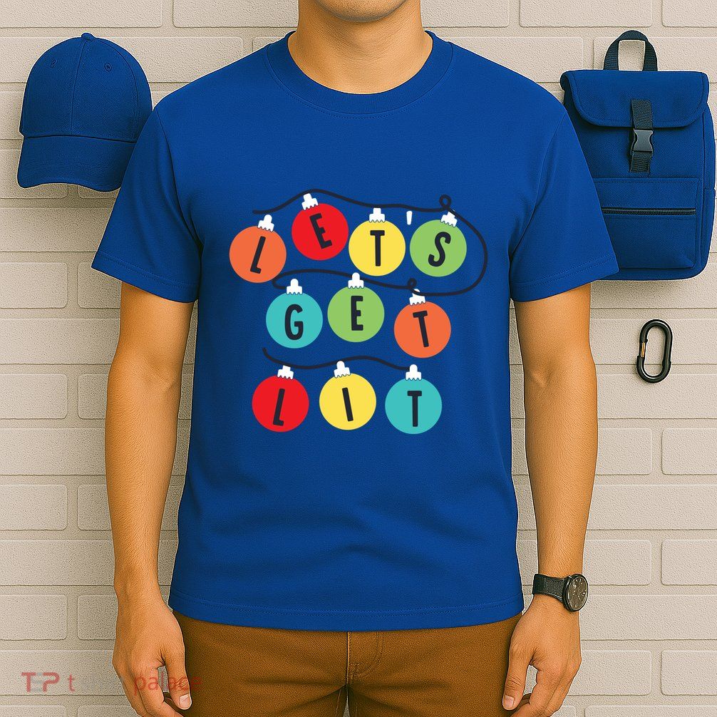 Lets Get Lit Christmas Tree Holiday Lights Xmas Gift T-Shirt
