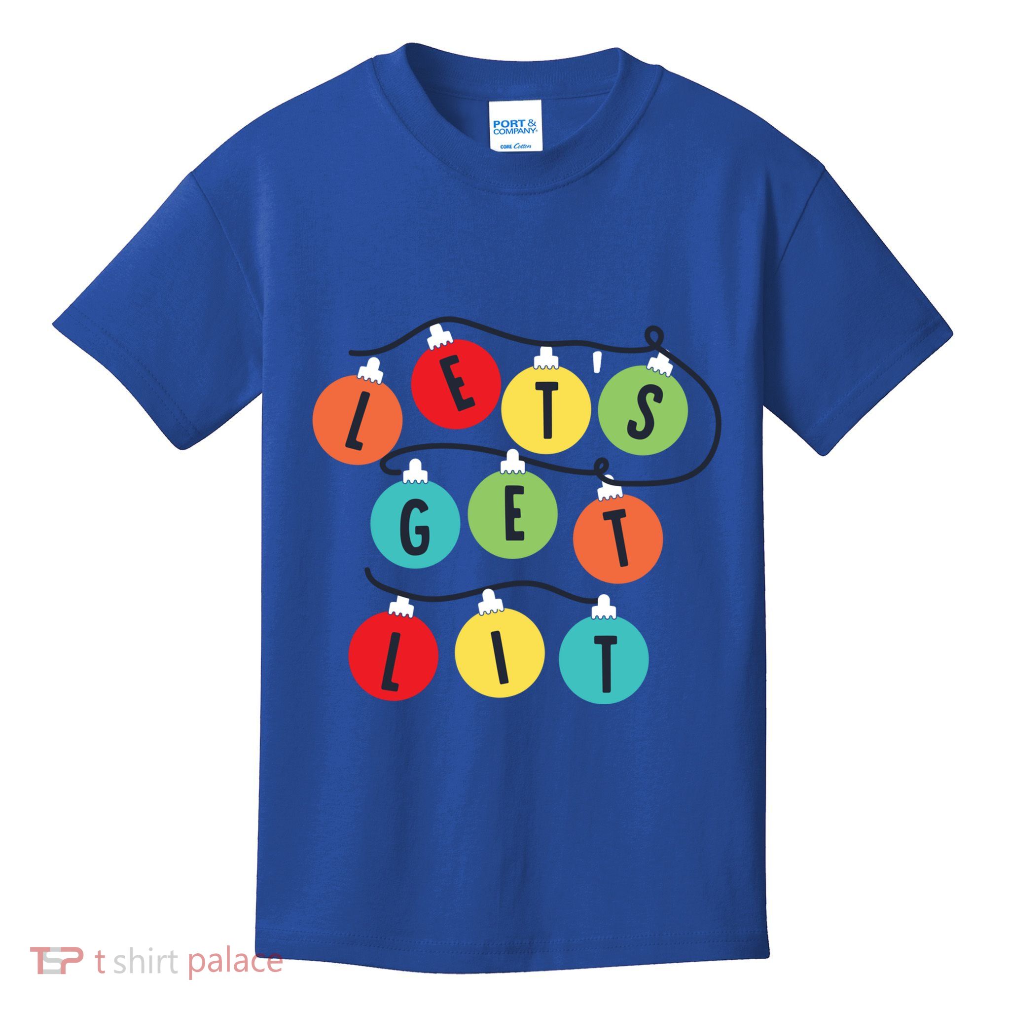Lets Get Lit Christmas Tree Holiday Lights Xmas Gift Kids T-Shirt