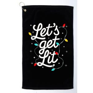 LetS Get Lit Festive Funny Christmas Design Matching Party Gift Platinum Collection Golf Towel