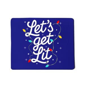 LetS Get Lit Festive Funny Christmas Design Matching Party Gift Mousepad