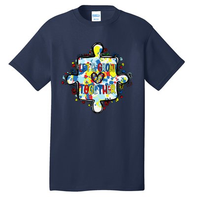 Lets Grow Love Together Autism Awareness Tall T-Shirt