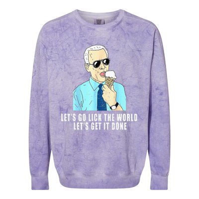 Let's go lick the world Let's get it done Biden Earth Day Colorblast Crewneck Sweatshirt