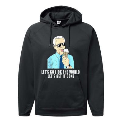 Let's go lick the world Let's get it done Biden Earth Day Performance Fleece Hoodie